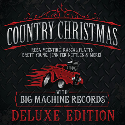 Country Christmas With Big Machine Records (Deluxe Edition)/Various Artists