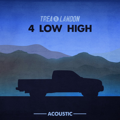 シングル/4 Low High (Acoustic)/Trea Landon