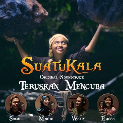 Teruskan Mencuba (Original Motion Picture Soundtrack ”Suatukala”)/Syamel