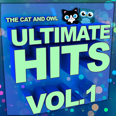 アルバム/Ultimate Hits, Vol. 1/The Cat and Owl