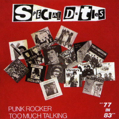 Punk Rocker／ Too Much Talking/Special Duties