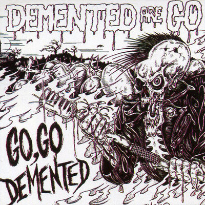 アルバム/Go Go Demented (aka Live and Rocking 2)/Demented Are Go