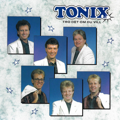 アルバム/Tro det om du vill/Tonix