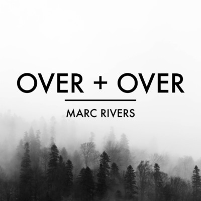 アルバム/Over + Over/Marc Rivers