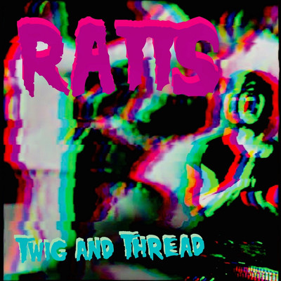 Twig and Thread/RATTS