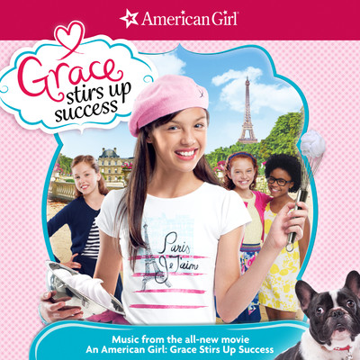 An American Girl: Grace Stirs up Success/American Girl