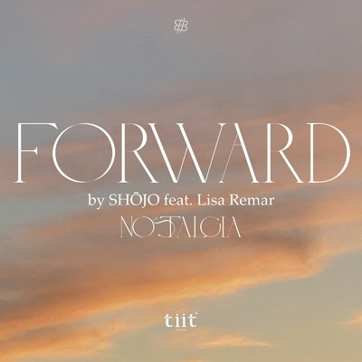 シングル/FORWARD/tiit tokyo feat. SHOJO , Lisa Remar