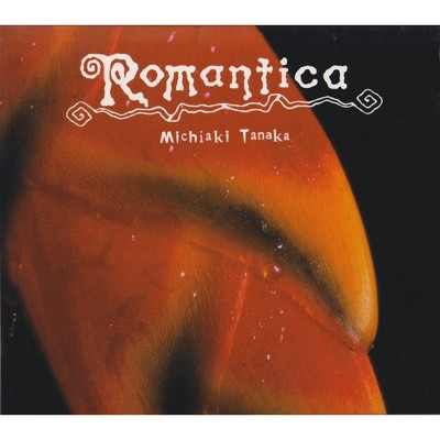 Romantica Michiaki Tanaka/田中 倫明