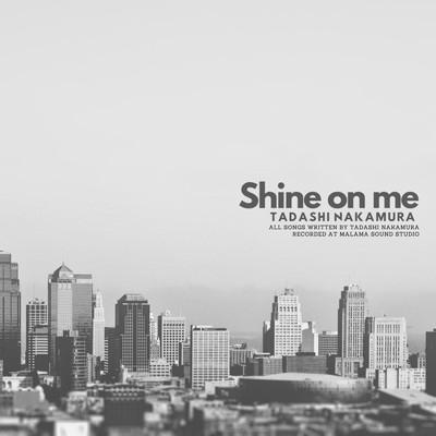 アルバム/Shine on me/Tadashi Nakamura