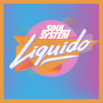シングル/Liquido/Soul System