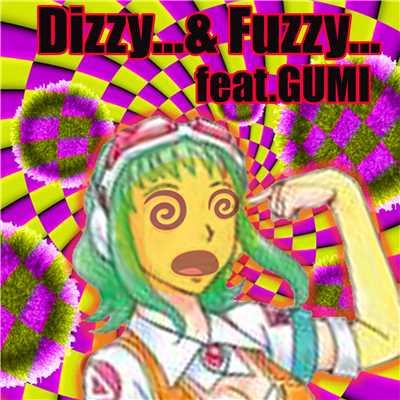 シングル/Dizzy...&Fuzzy... feat.GUMI/The 6th JawS Detonation