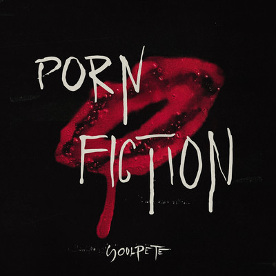 アルバム/Porn Fiction (Explicit)/Soulpete