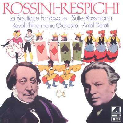 シングル/Respighi: Suite Rossiniana, P.148 - Arr. Ottorino Respighi - 4. Tarantella ”Puro sangue”/ロイヤル・フィルハーモニー管弦楽団／アンタル・ドラティ