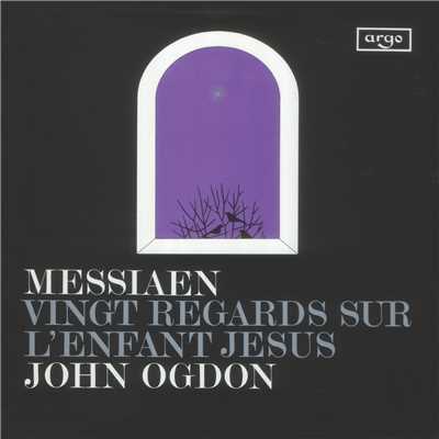 Messiaen: 幼児イエズスに注ぐ20のまなざし(1944) - 第19曲:われは眠る、されど心は目覚め/ジョン・オグドン
