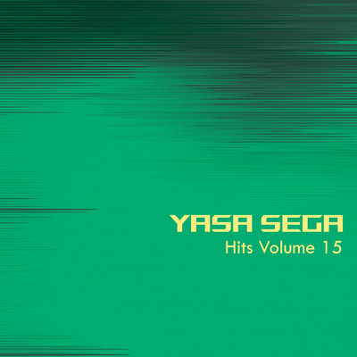 アルバム/Hits Volume 15/Yasa Sega