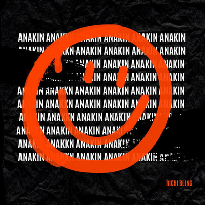 Anakin (Explicit)/Richi Bling