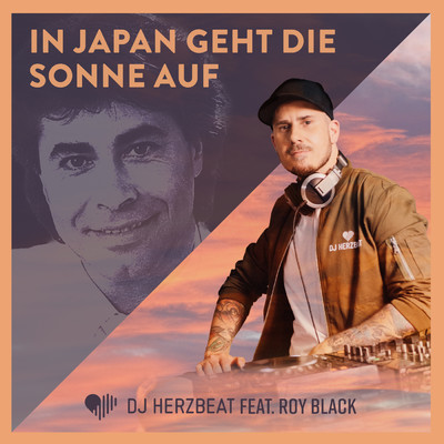 In Japan geht die Sonne auf/DJ Herzbeat／Roy Black