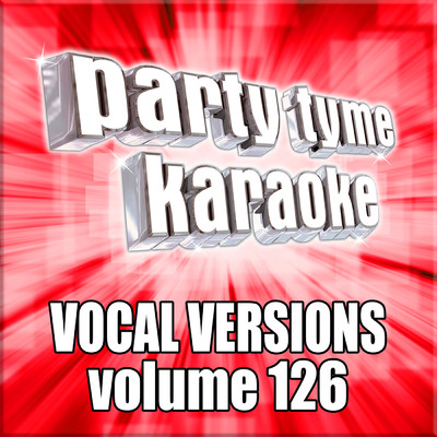 アルバム/Party Tyme 126 (Vocal Versions)/Party Tyme Karaoke