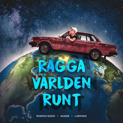 RAGGA VARLDEN RUNT (Explicit)/Rasmus Gozzi／Lurifaks／Hugge
