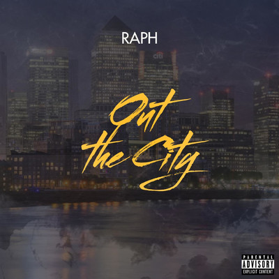 シングル/Out The City/RAPH