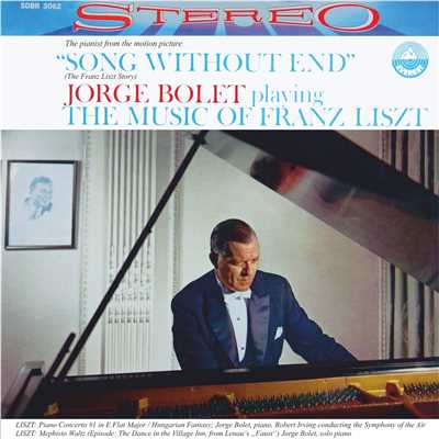 Jorge Bolet playing the Music of Franz Liszt (Transferred from the Original Everest Records Master Tapes)/Jorge Bolet & Symphony of the Air & Robert Irving