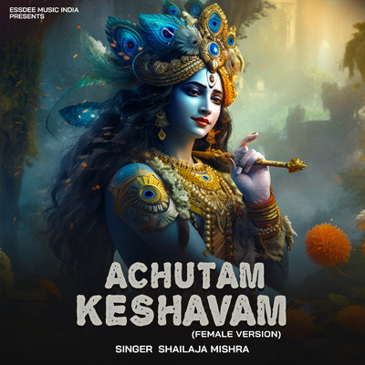 シングル/Achutam Keshavam (Female Version)/Shailaja Mishra