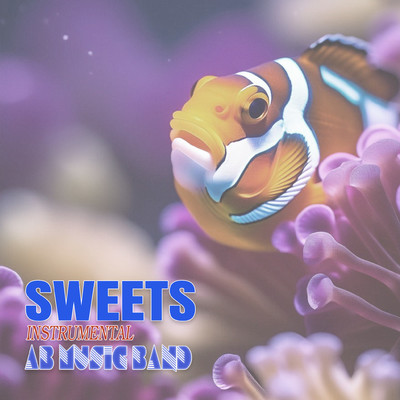 Sweets (Instrumental)/AB Music Band