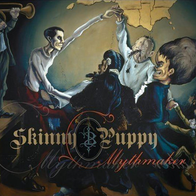 アルバム/Mythmaker/Skinny Puppy