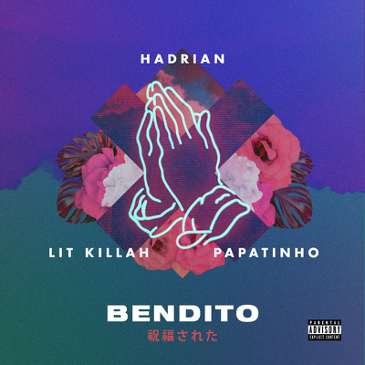 Bendito (feat. Lit Killah & Papatinho)/Hadrian