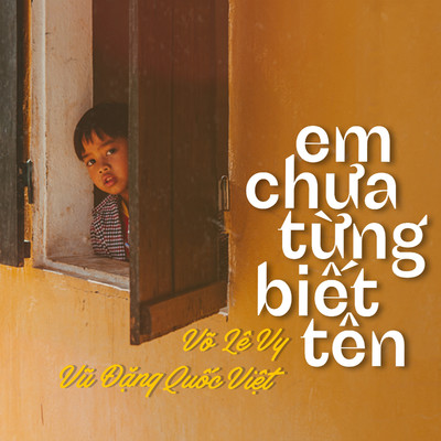 Em Chua Tung Biet Ten (feat. Vo Le Vy)/Vu Dang Quoc Viet