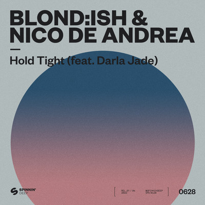 Hold Tight (feat. Darla Jade)/BLOND:ISH & Nico De Andrea