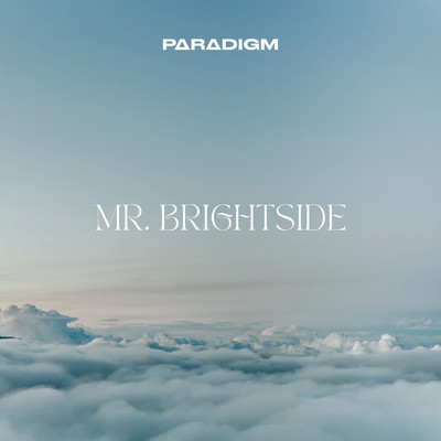 Mr. Brightside/Paradigm