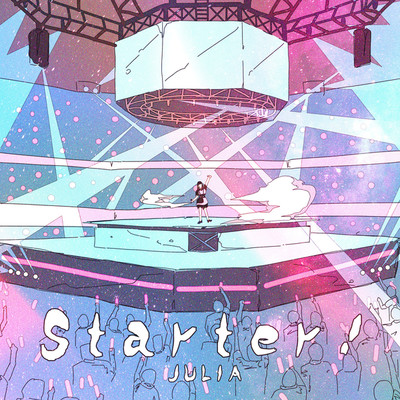 シングル/Starter！/JULIA