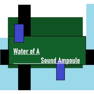 シングル/Water of A/Sound Ampoule