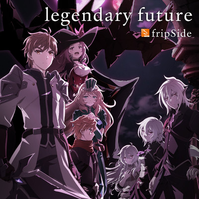 着メロ/legendary future/fripSide