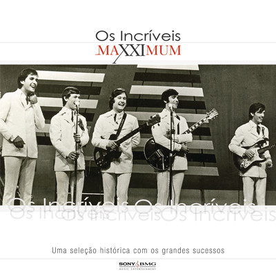 アルバム/Maxximum - Os Incriveis/Os Incriveis