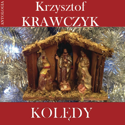 Gdy sliczna Panna syna kolysala/Krzysztof Krawczyk