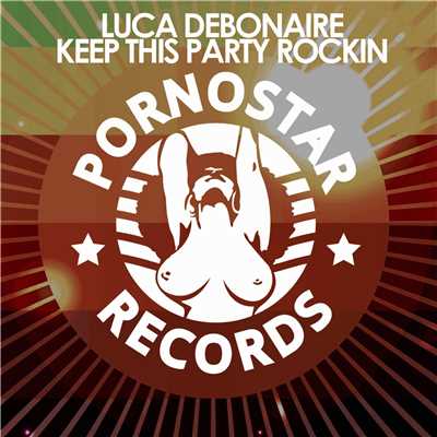 Keep This Party Rockin (Radio Edit)/Luca Debonaire