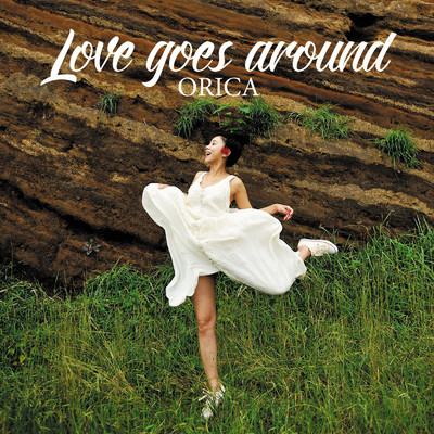 アルバム/Love goes around/ORICA