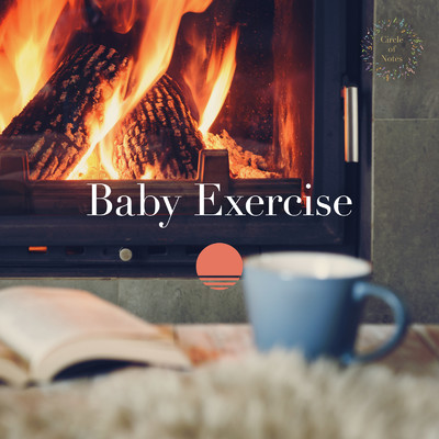 Baby Exercise/Circle of Notes & Relax α Wave