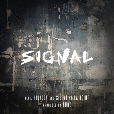 Signal (feat. HIDADDY & SILENT KILLA JOINT)/Taizen