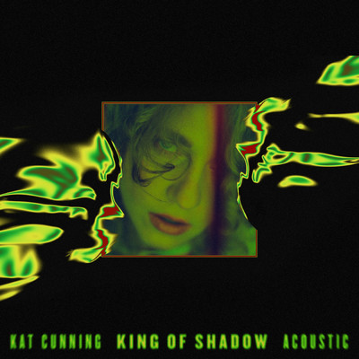 シングル/King of Shadow (Acoustic)/Kat Cunning