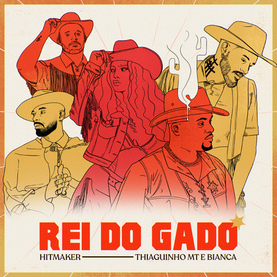 Rei Do Gado/HITMAKER／Bianca／Thiaguinho MT
