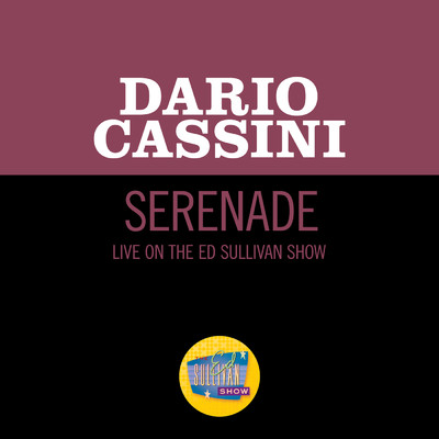 シングル/Serenade (Live On The Ed Sullivan Show, January 19, 1958)/Dario Cassini