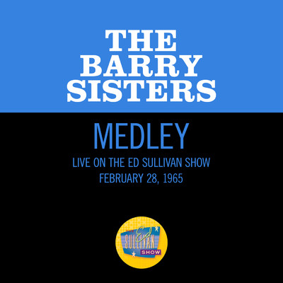 Matchmaker, Matchmaker／To Life (Medley／Live On The Ed Sullivan Show, February 28, 1965)/The Barry Sisters