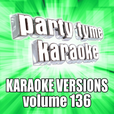 アルバム/Party Tyme 136 (Karaoke Versions)/Party Tyme Karaoke