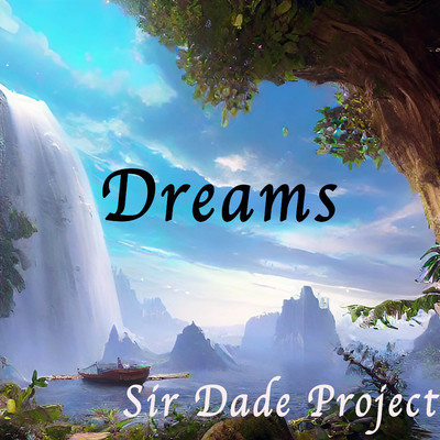 シングル/Dreams/Sir Dade Project