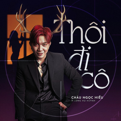 シングル/Thoi Di Co (feat. Long Ho Huynh)/Chau Ngoc Hieu