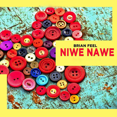 Niwe Nawe/Brian Feel