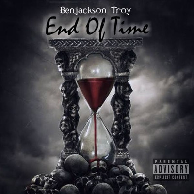 End of Time/Benjackson Troy